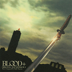 Blood+ Soundtrack (Mark Mancina) - CD cover