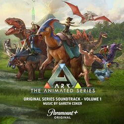 ARK: The Animated Series, Volume 1 Soundtrack (Gareth Coker) - CD cover