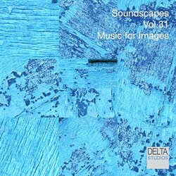 Soundscapes Vol. 31 - Music for Images Soundtrack (Delta Studios Project) - CD cover