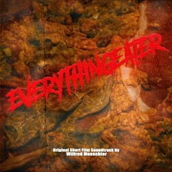 Everythingeater Soundtrack (Wilfred Moeschter) - CD cover