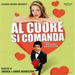 Al Cuore si Comanda Soundtrack (Andrea Morricone, Ennio Morricone) - CD cover