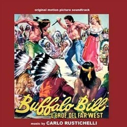 Buffalo Bill: L'Eroe del Far West Soundtrack (Carlo Rustichelli) - CD cover