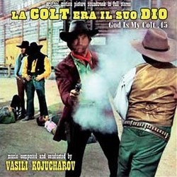 La Colt Era il Suo Dio - God is My Colt .45 Soundtrack (Vasili Kojucharov) - CD cover
