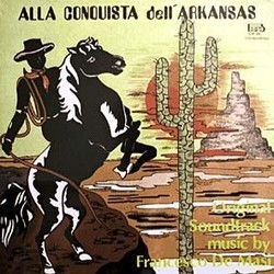 Alla Conquista dellArkansas Soundtrack (Francesco De Masi, Heinz Gietz) - CD cover