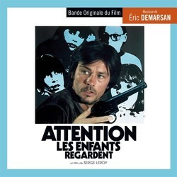 Attention, les Enfants Regardent / L'Indiscretion Soundtrack (Eric Demarsan) - CD cover