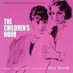 The Children's Hour Soundtrack (Alex North) - CD cover