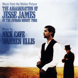 The Assassination of Jesse James by the Coward Robert Ford Soundtrack (Nick Cave, Warren Ellis) - CD cover