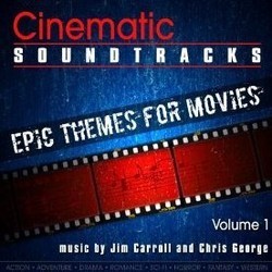 Cinematic Soundtracks - Epic Themes for Movies, Vol. 1 Soundtrack (Jim Carroll, Chris George) - CD cover