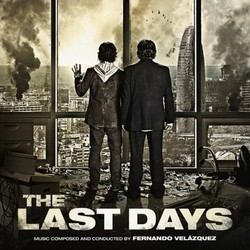 The Last Days Soundtrack (Fernando Velzquez) - CD cover