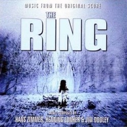 The Ring Soundtrack (Henning Lohner, James Michael Dooley, Hans Zimmer) - CD cover
