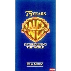 Warner Bros.: 75 Years Entertaining the World: Film Music Soundtrack (Various Artists, Various Artists) - CD cover