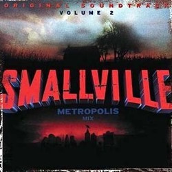 Smallville - Volume 2: Metropolis Mix Soundtrack (Various Artists) - CD cover