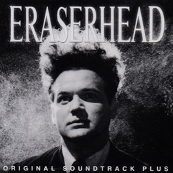 Eraserhead Soundtrack (David Lynch) - CD cover