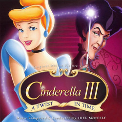 Cinderella III: A Twist in Time Soundtrack (Joel McNeely) - CD cover