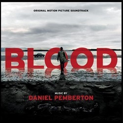 Blood Soundtrack (Daniel Pemberton) - CD cover