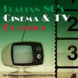 Italian 80's Cinema & TV Classics Soundtrack (Various Artists) - CD cover