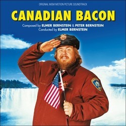 Canadian Bacon Soundtrack (Elmer Bernstein, Peter Bernstein) - CD cover