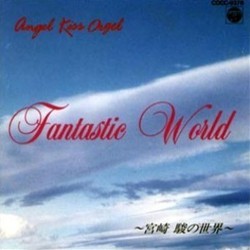 Angel Kiss Orgel: Fantastic World Soundtrack (Various Artists, Joe Hisaishi) - CD cover