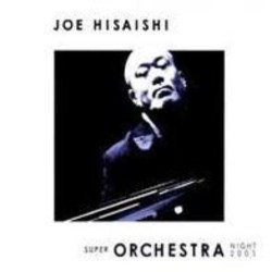 Super Orchestra Night 2001 Soundtrack (Joe Hisaishi) - CD cover