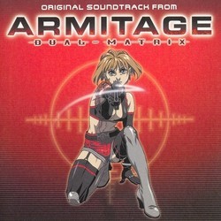 Armitage III: Dual-Matrix / Poly-Matrix Soundtrack (Julian Mack, Hiroyuki Namba) - CD cover