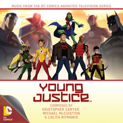 Young Justice Soundtrack (Kristopher Carter, Michael McCuistion, Lolita Ritmanis) - CD cover