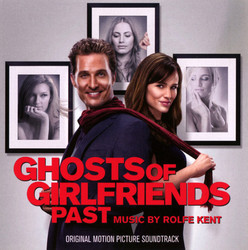 Ghosts of Girlfriends Past Soundtrack (Rolfe Kent) - CD cover