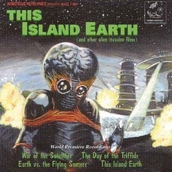 This Island Earth Soundtrack (Daniele Amfitheatrof, Ron Goodwin, Walter Greene, Henry Mancini, Hans J. Salter, Herman Stein) - CD cover