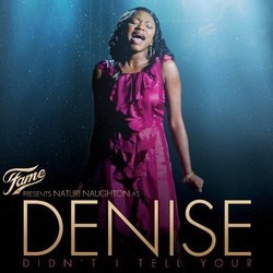 Fame Presents Naturi Naughton as Denise: Didn't I Tell You? Soundtrack (Naturi Naughton) - CD cover