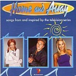 Home and Away: Songs From and Inspired By the Television Series Soundtrack (Various Artists) - CD cover