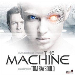 The Machine Soundtrack (Tom Raybould) - CD cover