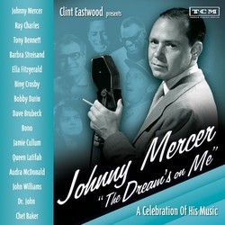 Clint Eastwood Presents: Johnny Mercer The Dream's On Me Soundtrack (Various Artists, Johnny Mercer) - CD cover
