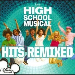 High School Musical: Hits Remixed Soundtrack (Various Artists) - CD cover