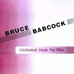 Bruce Babcock: Orchestral Music for Film Soundtrack (Bruce Babcock) - CD cover