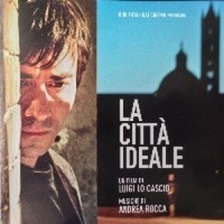 La Citta' Ideale Soundtrack (Andrea Rocca) - CD cover