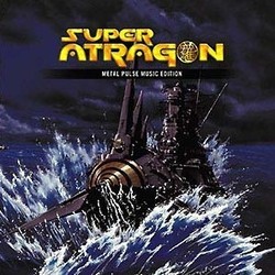 Super Atragon Soundtrack (Masamichi Amano) - CD cover