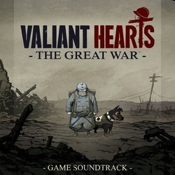 Valiant Hearts: The Great War Soundtrack (Various Artists) - CD cover