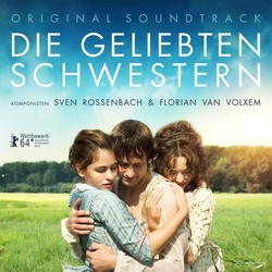 Die Geliebten Schwestern Soundtrack (Sven Rossenbach, Florian van Volxem) - CD cover