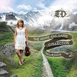 The Anime and Game Collection Soundtrack (Taylor Davis) - CD cover