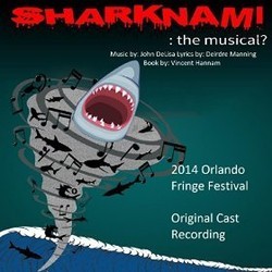Sharknami: The Musical? Soundtrack (John DeLisa, Deirdre Manning) - CD cover