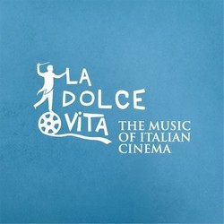 La Dolce Vita - The Music of the Italian Cinema Soundtrack (Various Artists) - CD cover