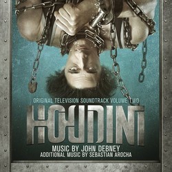 Houdini Volume Two Soundtrack (Sebastian Arocha Morton, John Debney) - CD cover
