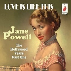Love Is Like This - The Hollywood Years Part One Soundtrack (Jane Powell) - CD cover