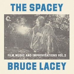 Spacey Bruce Lacey: Film Music and Improvisations, Vol.2 Soundtrack (Bruce Lacey) - CD cover
