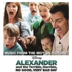 Alexander and the Terrible, Horrible, No Good, Very Bad Day Soundtrack (Christophe Beck) - CD cover