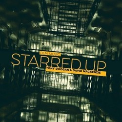 Starred Up Soundtrack (Tony Doogan, David Mackenzie) - CD cover