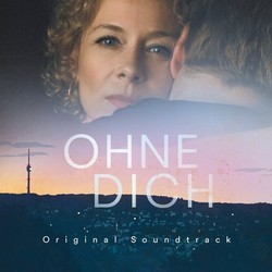 Ohne Dich Soundtrack (Uwe Bossenz) - CD cover