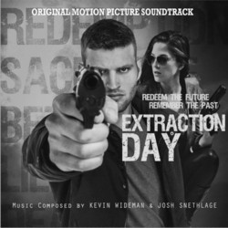 Extraction Day Soundtrack (Joshua Snethlage, Kevin Wideman) - CD cover