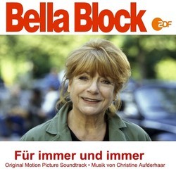 Bella Block: Fr immer und immer Soundtrack (Christine Aufderhaar) - CD cover
