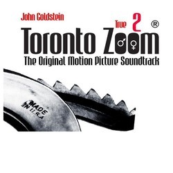 Toronto Zoom 2 Soundtrack (John Goldstein) - CD cover
