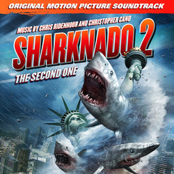 Sharknado 2: The Second One Soundtrack (Chris Cano, Chris Ridenhour) - CD cover